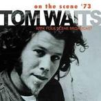 cd - Tom Waits - On The Scene 73 (KPFK Folk Scene Broadc..., Verzenden, Zo goed als nieuw