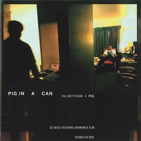 cd - Pig In A Can - You Cant Poison A Pig - De Mixes Fea..., Cd's en Dvd's, Cd's | Overige Cd's, Zo goed als nieuw, Verzenden