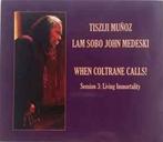 cd digi - Tisziji MuÃ±oz - When Coltrane Calls! Session 3., Verzenden, Zo goed als nieuw