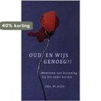 Oud en wijs genoeg 9789058290786 Kats W., Verzenden, Zo goed als nieuw, Kats W.