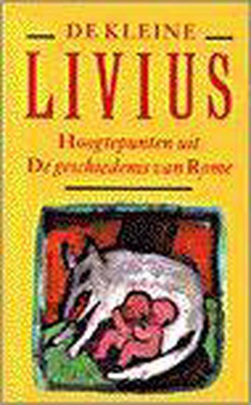 De kleine Livius 9789025331337 T. Livius, Boeken, Romans, Gelezen, Verzenden