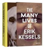The Many Lives Of Erik Kessels |  NIEUW | Kessels, Erik | 97, Ophalen of Verzenden, Nieuw, Kessels, Erik