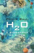 H2O: a biography of water by Philip Ball (Paperback), Gelezen, Philip Ball, Verzenden