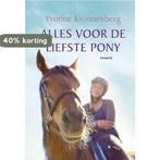 Alles voor de liefste pony 9789025872892 Yvonne Kroonenberg, Boeken, Kinderboeken | Jeugd | 10 tot 12 jaar, Verzenden, Zo goed als nieuw