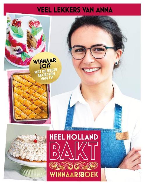 Heel Holland Bakt - Veel lekkers van Anna 9789021573243, Boeken, Kookboeken, Gelezen, Verzenden