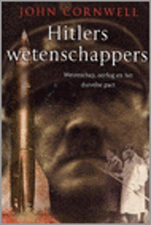 Hitlers wetenschappers 9789045303963 J. Cornwell, Boeken, Geschiedenis | Wereld, Gelezen, Verzenden