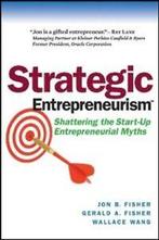 Strategic entrepreneurism: shattering the start-up, Boeken, Gelezen, Karen Wyatt, Gerald Fisher, Jon Fisher, Verzenden