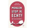 Boek Morgen stop ik echt! 9789493228269, Boeken, Verzenden, Zo goed als nieuw