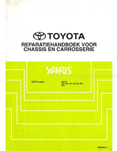 1999 TOYOTA YARIS CHASSIS EN CARROSSERIE WERKPLAATSHANDBOEK, Auto diversen, Handleidingen en Instructieboekjes