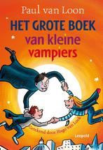 Het grote boek van kleine vampiers 9789025859305, Boeken, Verzenden, Zo goed als nieuw, Paul van Loon