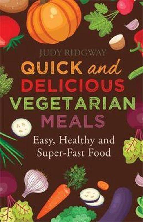 Quick & Delicious Vegetarian Meals 9781472136602, Boeken, Taal | Engels, Gelezen, Verzenden