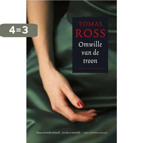 Omwille Van De Troon 9789023441878 Tomas Ross, Boeken, Thrillers, Gelezen, Verzenden