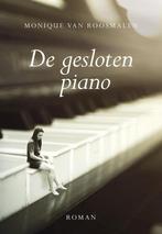 De gesloten piano 9789463650953 Monique van Roosmalen, Verzenden, Gelezen, Monique van Roosmalen