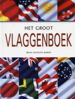 Het groot vlaggenboek 9789060132708 B. Johnson Barker, Verzenden, Zo goed als nieuw, B. Johnson Barker