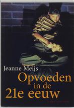 Opvoeden in de 21e eeuw 9789062387335 J. Meijs, Boeken, Verzenden, Zo goed als nieuw, J. Meijs