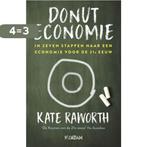 Donuteconomie 9789046824795 Kate Raworth, Boeken, Verzenden, Zo goed als nieuw, Kate Raworth