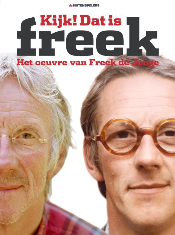 Kijk, dat is Freek 9789071359224 Bart Jungmann, Boeken, Kunst en Cultuur | Beeldend, Gelezen, Verzenden