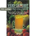 VERS GEPERST,GEZOND EN LEKKER 9789051214079 S. Blauer, Verzenden, Zo goed als nieuw, S. Blauer