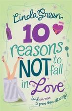 10 Reasons Not to Fall in Love 9780755333448 Linda Green, Gelezen, Linda Green, Verzenden