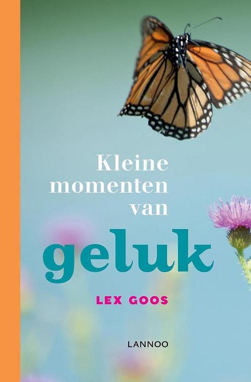 KLEINE MOMENTEN VAN GELUK (POD) 9789401443609 Lex Goos, Boeken, Psychologie, Zo goed als nieuw, Verzenden