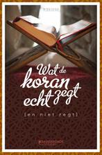Wat de Koran echt zegt (en niet zegt) 9789059087132, Verzenden, Zo goed als nieuw, Peter Derie