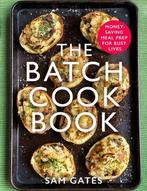 9781472145123 The Batch Cook Book Moneysaving Meal Prep F..., Verzenden, Nieuw, Sam Gates