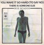 vinyl single 7 inch - Boz Scaggs - You Make It So Hard (T..., Cd's en Dvd's, Verzenden, Zo goed als nieuw