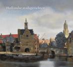 Hollandse stadsgezichten uit de gouden eeuw 9789040085482, Verzenden, Zo goed als nieuw, Arthur K. Wheelock