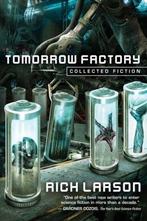 Tomorrow Factory 9781945863301 Rich Larson, Boeken, Verzenden, Gelezen, Rich Larson