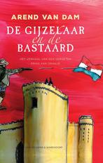 De gijzelaar en de bastaard (9789000374076, Arend van Dam), Verzenden, Nieuw