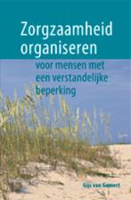 Zorgzaamheid organiseren 9789023247302 Gijs van Gemert, Boeken, Verzenden, Zo goed als nieuw, Gijs van Gemert