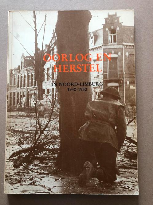 Wereldoorlog II - Oorlog en Herstel Noord-Limburg 1940-1950, Verzamelen, Militaria | Tweede Wereldoorlog, Nederland, Boek of Tijdschrift
