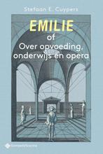 9789463712293 Emilie of Over opvoeding, onderwijs en opera, Verzenden, Nieuw, Stefaan E. Cuypers