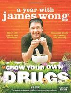Grow Your Own Drugs: A Year With James Wong, James Wong, Gelezen, James Wong, Verzenden
