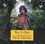Nick Drake – Way To Blue - An Introduction To Nick Drake CD, Verzenden, Nieuw in verpakking
