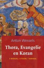 Thora evangelie en koran 9789043516907 Anton Wessels, Verzenden, Zo goed als nieuw, Anton Wessels