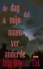 De dag dat ik mijn naam veranderde 9789044546026, Boeken, Overige Boeken, Verzenden, Gelezen, Bibi Dumon Tak