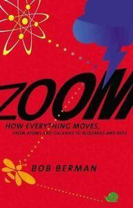 Zoom: how everything moves : from atoms and galaxies to, Boeken, Studieboeken en Cursussen, Gelezen, Verzenden