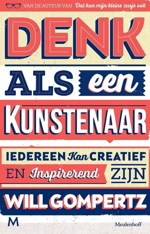 Denk als een kunstenaar 9789029090568 Will Gompertz, Boeken, Literatuur, Zo goed als nieuw, Verzenden