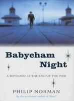 Babycham Night: A Boyhood at the End of the Pier By Philip, Philip Norman, Zo goed als nieuw, Verzenden