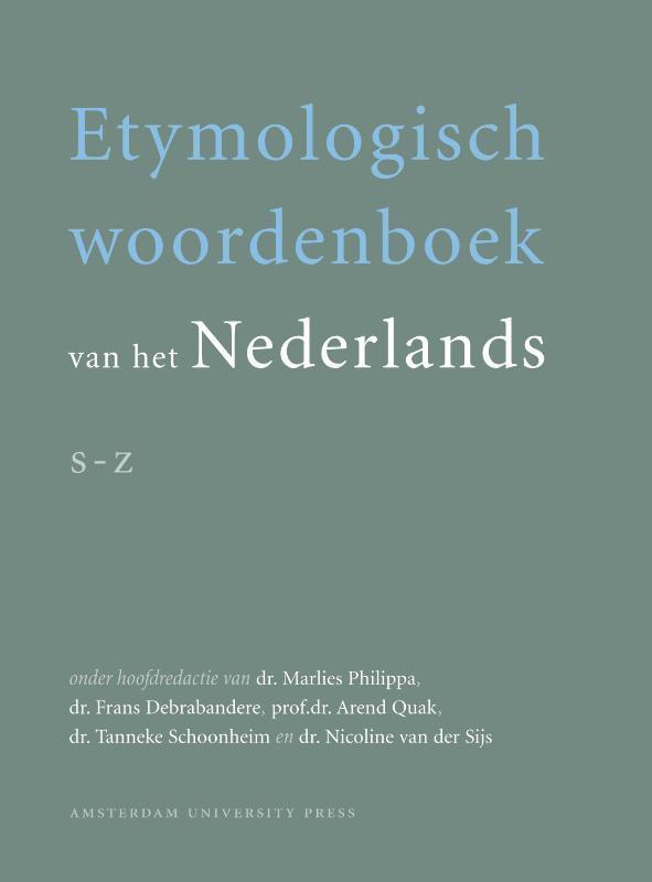 Etymologisch woordenboek van het Nederlands 9789053567487, Boeken, Woordenboeken, Zo goed als nieuw, Verzenden