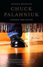 Stranger Than Fiction 9780385722223 Chuck Palahniuk, Boeken, Verzenden, Gelezen, Chuck Palahniuk
