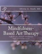 9781539890164 Mindfulness-Based Art Therapy Eight Session..., Verzenden, Nieuw, Olivia a Stull
