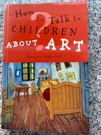 How to talk to children about art  (Francoise Barbe-Gall), Gelezen, Overige onderwerpen, Francoise Barbe-Gall