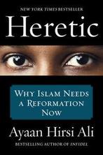 Heretic: why Islam needs a reformation now by Ayaan Hirsi, Gelezen, Ayaan Hirsi Ali, Verzenden