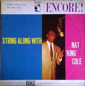 LP gebruikt - Nat King Cole - String Along With, Cd's en Dvd's, Vinyl | Jazz en Blues, Zo goed als nieuw, Verzenden