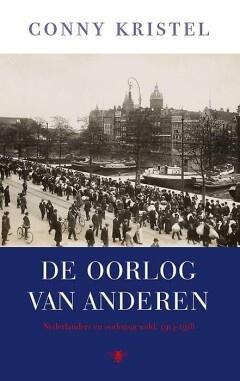 De oorlog van anderen (9789023497394, Conny Kristel), Boeken, Geschiedenis | Wereld, Nieuw, Verzenden