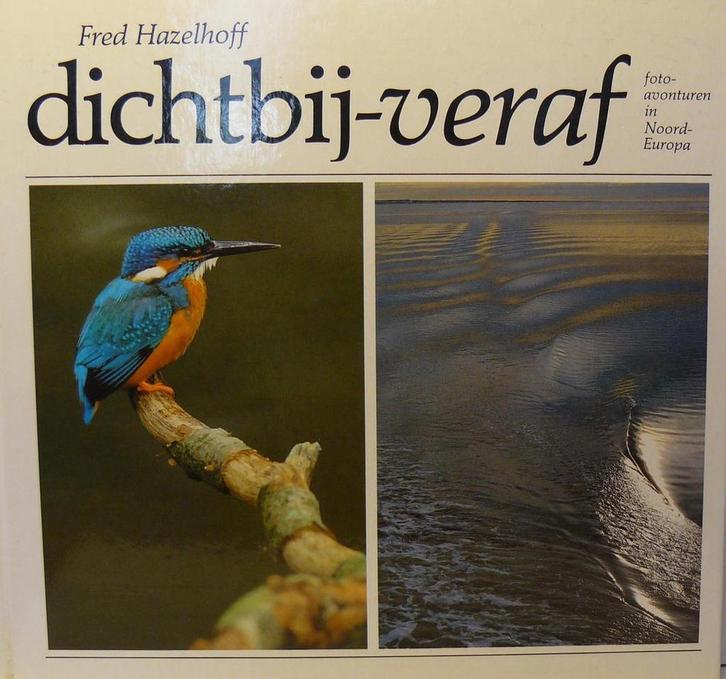 DICHTBIJ. VERAF 9789060847213 Hazelhoff, Boeken, Wetenschap, Gelezen, Verzenden