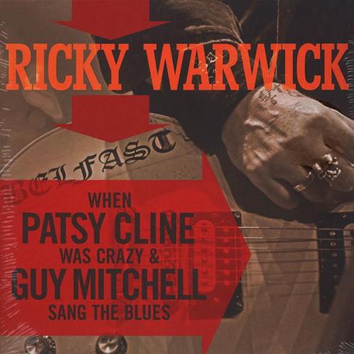 Ricky Warwick - When Patsy Cline Was Crazy (LP, Album), Cd's en Dvd's, Vinyl | Rock, Nieuw in verpakking, Ophalen of Verzenden