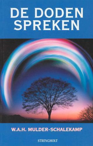 De doden spreken 9789060100349 W.A.H. Mulder-Schalekamp, Boeken, Esoterie en Spiritualiteit, Gelezen, Verzenden